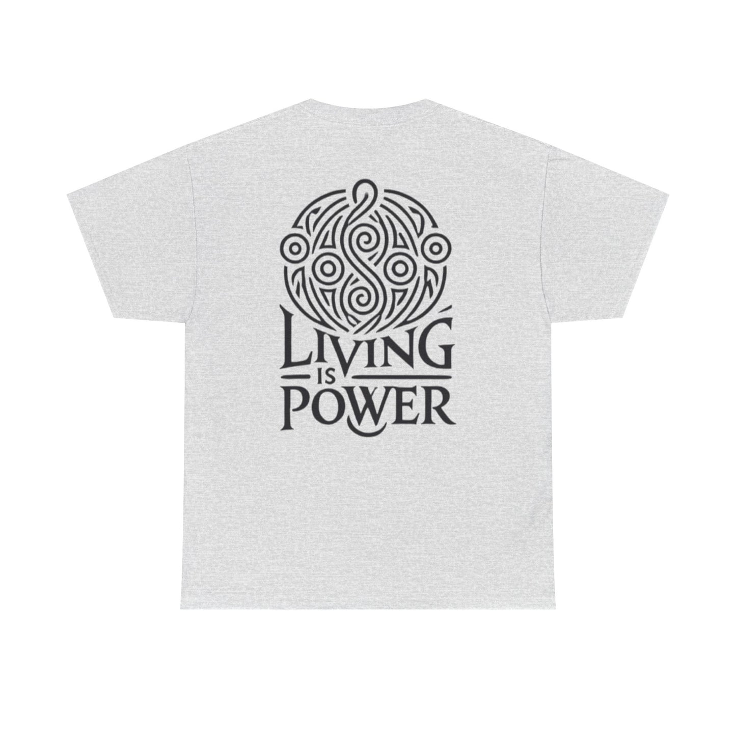 Living Is Power Black Logo, Unisex T-shirt, Classic Fit, Durable, Timeless Everyday Shirt