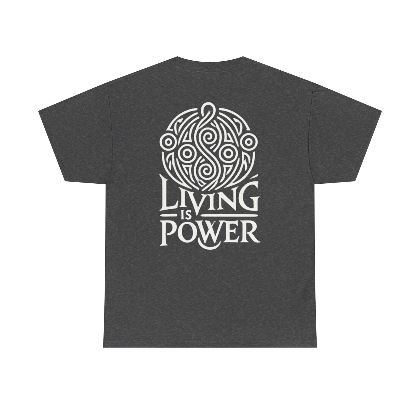 T-shirt unisexe en coton épais Living Is Power, coupe classique, durable, intemporel au quotidien