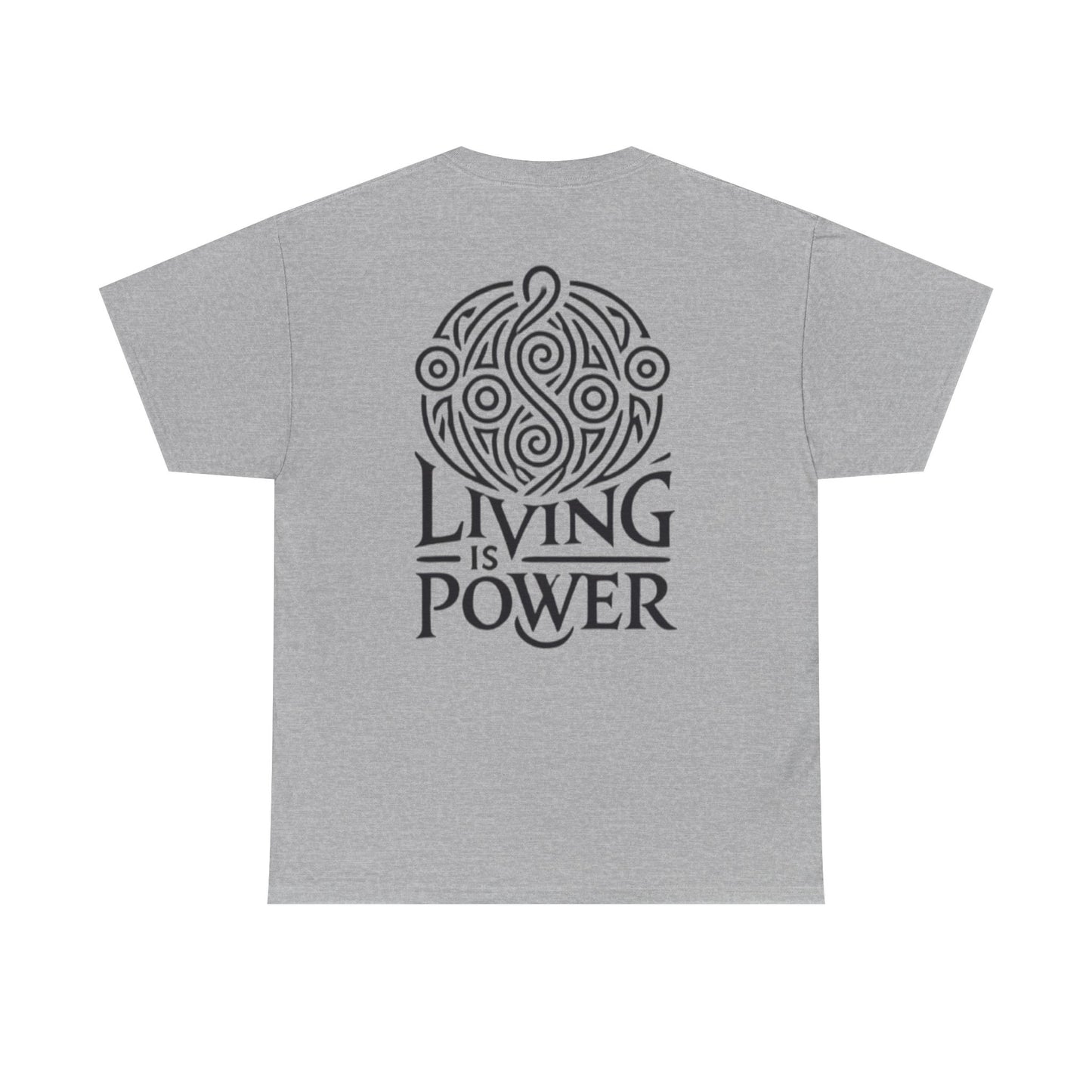 Living Is Power Black Logo, Unisex T-shirt, Classic Fit, Durable, Timeless Everyday Shirt