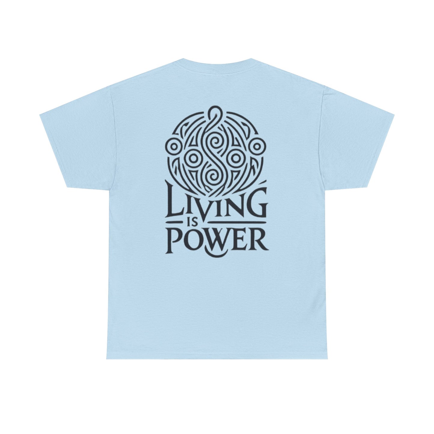 Living Is Power Black Logo, Unisex T-shirt, Classic Fit, Durable, Timeless Everyday Shirt