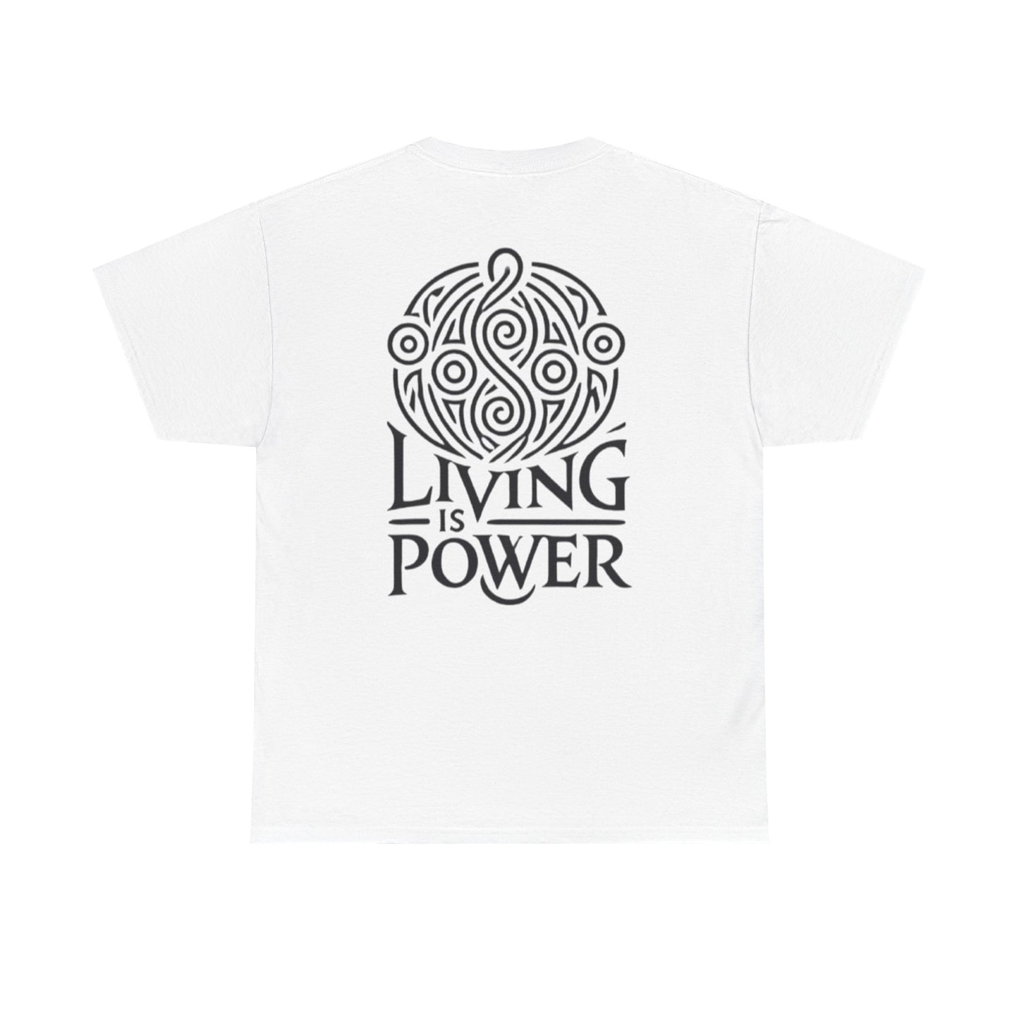 Living Is Power Black Logo, Unisex T-shirt, Classic Fit, Durable, Timeless Everyday Shirt