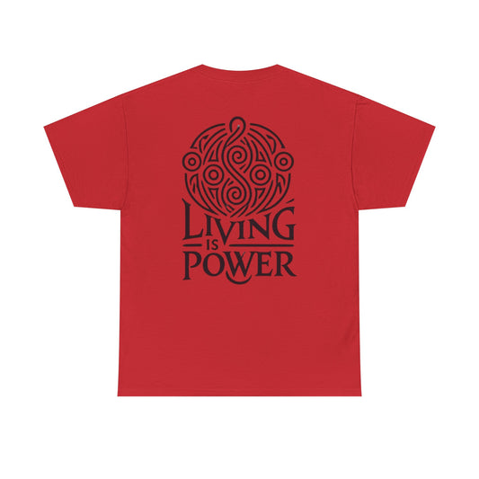 Living Is Power Black Logo, Unisex T-shirt, Classic Fit, Durable, Timeless Everyday Shirt